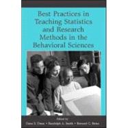 Best Practices in Teaching Statistics and Research Methods in the Behavioral Sciences by Dunn, Dana S.; Smith, Randolph A.; Beins, Bernard C., 9780805857467