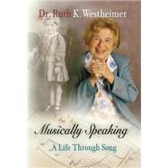 Musically Speaking by Westheimer, Ruth K., 9780812237467