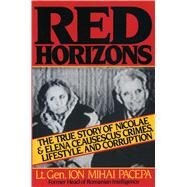 Red Horizons by Pacepa, Ion Mihai, 9780895267467