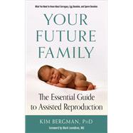 Your Future Family by Bergman, Kim, Ph.d.; Leondires, Mark, M.d., 9781573247467