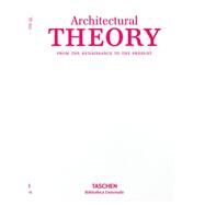 Architectural Theory by Biermann, Veronica; Klein, Barbara Borngasser; Evers, Bernd; Freigang, Christian; Thoenes, Christof, 9783836557467
