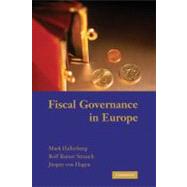 Fiscal Governance in Europe by Mark Hallerberg , Rolf Rainer Strauch , Jürgen von Hagen, 9780521857468
