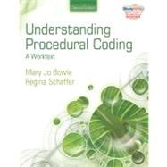 Understanding Procedural Coding A Worktext by Bowie, Mary Jo; Schaffer, Regina M, 9781111037468