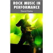 Rock Music in Performance by Pattie, David, 9781403947468
