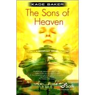 The Sons of Heaven by Baker, Kage, 9780765317469