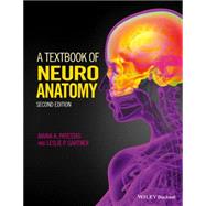 A Textbook of Neuroanatomy by Patestas, Maria A.; Gartner, Leslie P., 9781118677469
