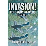 Invasion!: Operation Sea Lion, 1940 by Evans,Martin Marix, 9781138167469