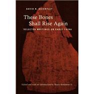 These Bones Shall Rise Again by Keightley, David N.; Rosemont, Henry, Jr., 9781438447469