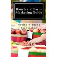Ranch and Farm Marketing Guide by Young, Wesley R.; Vance, Rich, 9781461117469