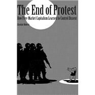 The End of Protest by Roberts, Alasdair, 9781501707469