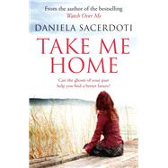 Take Me Home by Sacerdoti, Daniela, 9781845027469
