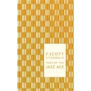 Tales of the Jazz Age by Fitzgerald, F. Scott; Bickford-Smith, Coralie, 9780141197470