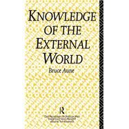 Knowledge of the External World by Aune,Bruce, 9780415047470