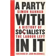 A Party With Socialists in It by Hannah, Simon; McDonnell, John, 9780745337470