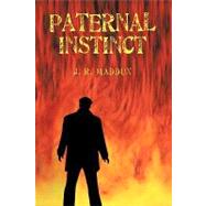 Paternal Instinct by Maddux, James, 9781440147470