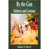 By the Gun by Colyer, John, 9781505417470