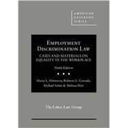 Employment Discrimination Law, Cases and Materials on Equality in the Workplace by Ontiveros, Maria L.; Corrada, Roberto L.; Selmi, Michael; Hart, Melissa, 9781634597470