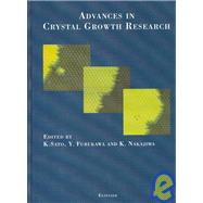 Advances in Crystal Growth Research by Sato, Kiyotaka; Sato, Kiyotaka; Furukawa, Y.; Nakajima, K., 9780444507471