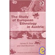 The Study of European Ethnology in Austria by Dow,James R., 9780754617471