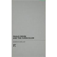 Paulo Freire and the Curriculum by Grollios,Georgios, 9781594517471