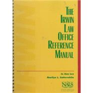The Irwin Law Office Reference Manual by Lee, Jo Ann; Satterwhite, Marilyn L., 9780256187472