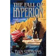 The Fall of Hyperion A Novel by SIMMONS, DAN, 9780385267472