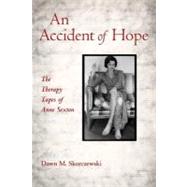 An Accident of Hope: The Therapy Tapes of Anne Sexton by Skorczewski; Dawn M., 9780415887472