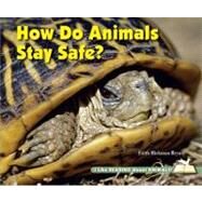 How Do Animals Stay Safe? by Brynie, Faith Hickman, 9780766037472