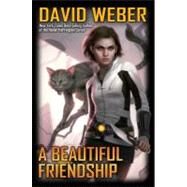 A Beautiful Friendship by Weber, David, 9781451637472