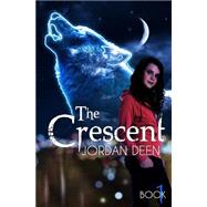 The Crescent by Deen, Jordan, 9781494377472