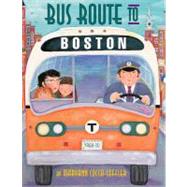 Bus Route to Boston by Cocca-Leffler, Maryann, 9781590787472