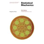 Advanced Statistical Mechanics by R. K. Pathria, 9780080167473