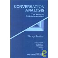 Conversation Analysis : The Study of Talk-in-Interaction by George Psathas, 9780803957473