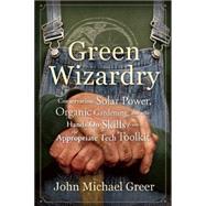Green Wizardry by Greer, John Michael, 9780865717473