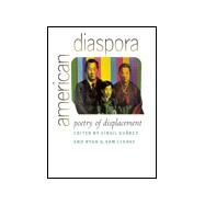 American Diaspora: Poetry of Displacement by Suarez, Virgil; Van Cleave, Ryan G., 9780877457473