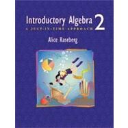 Introductory Algebra : A Just-in-Time Approach by Kaseberg, Alice, 9780534357474