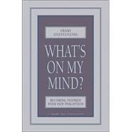What's on My Mind? Becoming Inspired with New Perception by Anantananda, Swami, 9780911307474