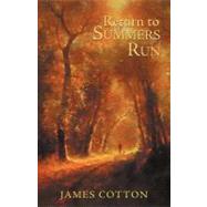Return to Summers Run by Cotton, James, 9781475927474