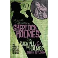 The Further Adventures of Sherlock Holmes: Dr. Jekyll and Mr. Holmes by ESTLEMAN, LOREN, 9781848567474