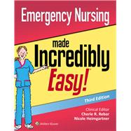 Emergency Nursing Made Incredibly Easy by Heimgartner, Nicole M.; Rebar, Cherie R.; Gersch, Carolyn J., 9781975117474