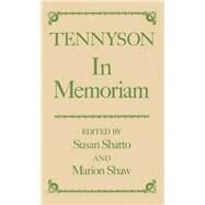 In Memoriam by Tennyson, Alfred, Lord; Shatto, Susan; Shaw, Marion, 9780198127475