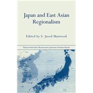 Japan and East Asian Regionalism by Maswood,S. Javed, 9780415237475