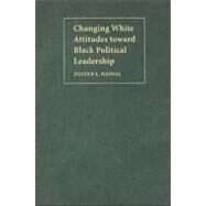 Changing White Attitudes toward Black Political Leadership by Zoltan L. Hajnal, 9780521857475