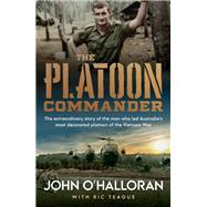 The Platoon Commander by OHalloran, John; Teague, Ric, 9780733647475