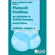 Plateau's Problem by Almgren, Frederick J., Jr.; Brakke, Kenneth A.; Sullivan, John M., 9780821827475