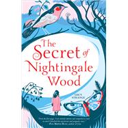 The Secret of Nightingale Wood by Strange, Lucy, 9781338157475
