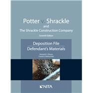 Potter v. Shrackle and The Shrackle Construction Company Deposition File, Defendant''s Materials by Broun, Kenneth S.; Rothschild, Frank D., 9781601567475
