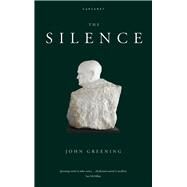 The Silence by Greening, John, 9781784107475