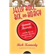 Jelly Roll, Bix, and Hoagy by Kennedy, Rick; Gioia, Ted, 9780253007476
