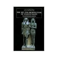 The Art and Architecture of Ancient Egypt; Revised Edition by W. Stevenson Smith; Revised with additions by William Kelly Simpson, 9780300077476
